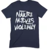 Bear Knkl Nature Moves Violently Tee Navy Slogan By Respect
